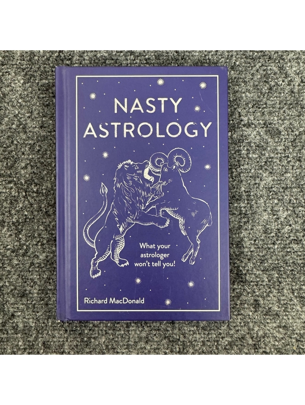 Nasty Astrology by Richard MacDonald Hardcover Zodiac Humor Book